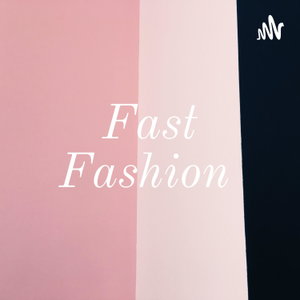 Fast Fashion 