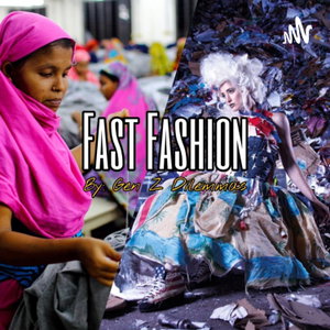 Fast Fashion: A Phenomenon Of Consumerism And Job Precariousness. Gen Z Dilemmas New Episode 