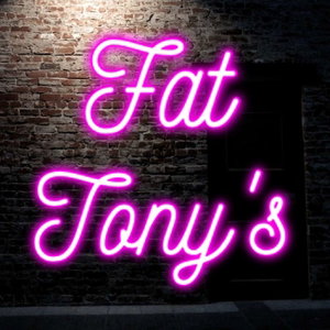 Fat Tony's Podcast