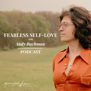 Fearless Self-Love