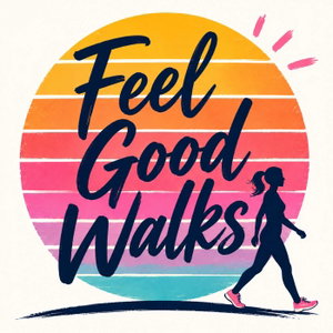 Feel Good Walks | Walk, Talk & Enjoy Life