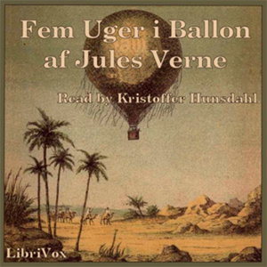 Fem Uger i Ballon by Jules Verne (1828 - 1905)