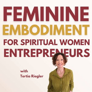 Visibility, Confidence, Identity, Personal Brand, Selling: Feminine Embodiment for Spiritual Business Owners
