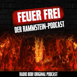 Feuer Frei! Der Rammstein-Podcast bei RADIO BOB!