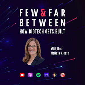 Few & Far Between: How Biotech Gets Built