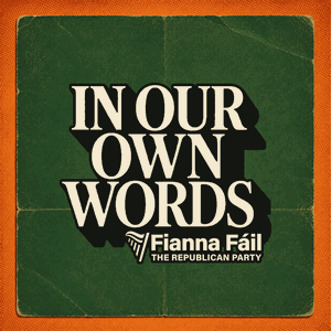 Fianna Fáil: In Our Own Words