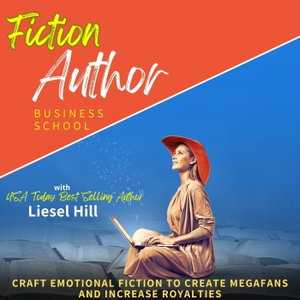 6-Figure Storyteller: Write unputdownable novels; fiction writing, emotional storytelling, how to write a book, writing tips,