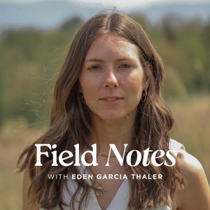 Field Notes Podcast