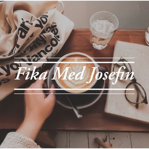 Fika med Josefin