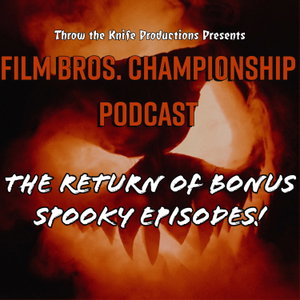 Film Bros. Championship Podcast - Film Discussion; Top Films of a year in a genre