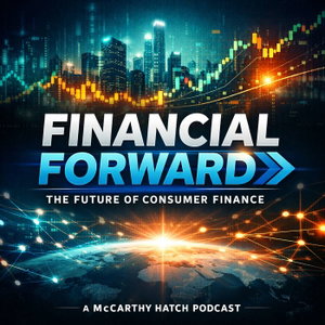 Financial Forward: The Future of Consumer Finance & Banking