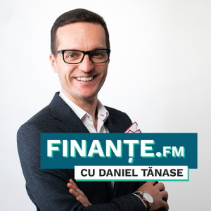 Finanțe.FM cu Daniel Tănase