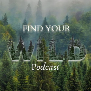 Find Your Wild Podcast 