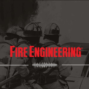 Fire Engineering Podcast