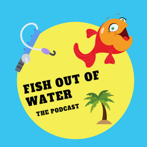 Fish Out of Water
