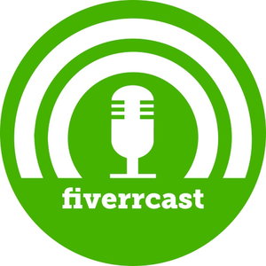 Fiverrcast: The Podcast for Fiverr Sellers, by Sellers