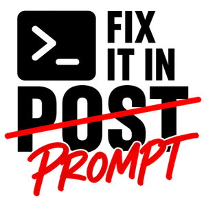 Fix It In Prompt