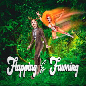 Flapping &amp; Fawning: Two Non-Binary Drag Queens Navigating Life 