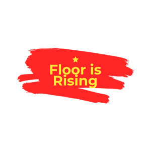 Floor is Rising