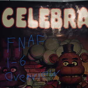 FNAF 1-6 Overview 