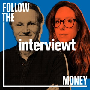 Follow the Money interviewt