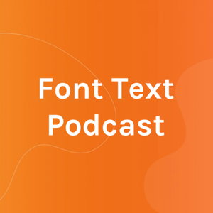 Font Text - Web Design, SEO & Digital Marketing Podcast