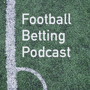 Football Betting Podcast