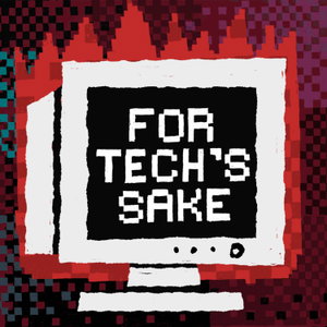 For Tech’s Sake