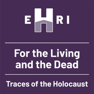 For the Living and the Dead. Traces of the Holocaust