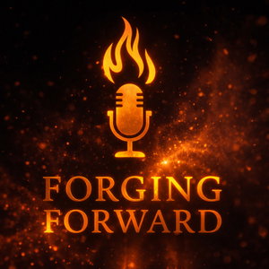 Forging Forward Podcast