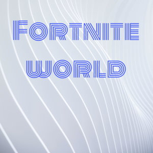 Fortnite world