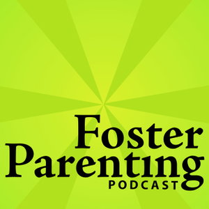 Foster Parenting Podcast