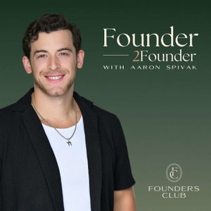 Founder2Founder with Aaron Spivak