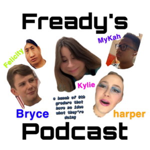Fready’s Podcast