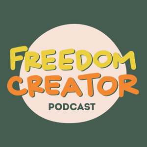 Freedom Creator Podcast