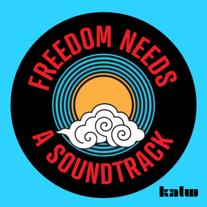 Freedom Needs a Soundtrack