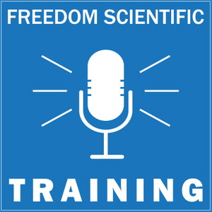 Freedom Scientific Training Podcast
