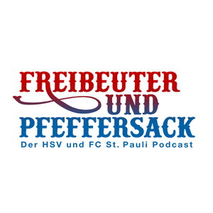 Freibeuter und Pfeffersack. Der HSV und FC St. Pauli Podcast