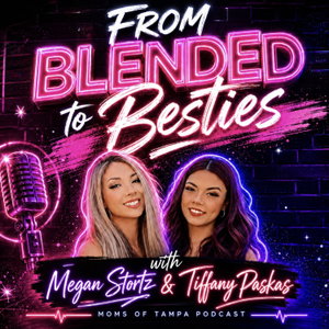 From Blended to Besties