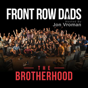 Front Row Dads with Jon Vroman