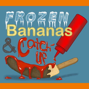 Frozen Bananas & Catch-Up: An Arrested Development Fan Podcast