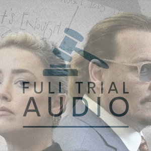 Full Trial Audio: Johnny Depp v Amber Heard Defamation