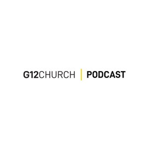 G12 Church Podcast