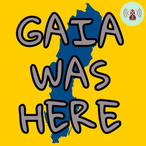 Gaia was here