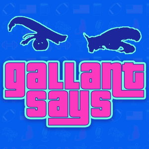 Gallant Says