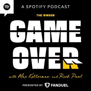Game Over with Max Kellerman and  Rich Paul
