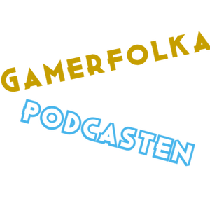 gamerfolka podcasten