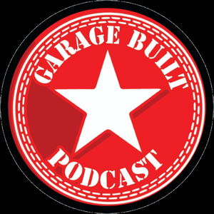 Garage Built Podcast
