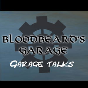 Garage Talks with Bloodbeard's Garage