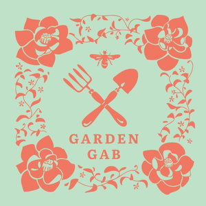 Garden Gab Podcast